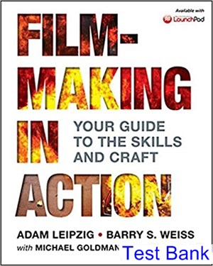 test bank for filmmaking in action 1st edition by leipzig ibsn 9780312616991