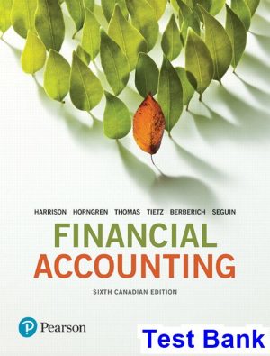 test bank for financial accounting canadian 6th edition by harrison ibsn 9780134564142