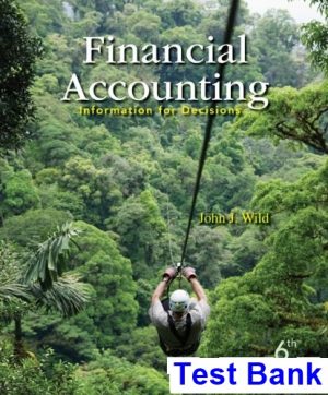 test bank for financial accounting information for decisions 6th edition by wild