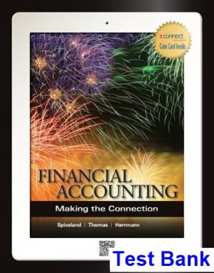 test bank for financial accounting making the connection 1st edition by spiceland