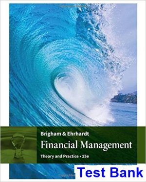 test bank for financial management theory and practice 15th edition by brigham