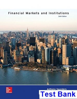 test bank for financial markets and institutions 6th edition by saunders