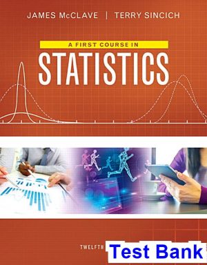 test bank for first course in statistics 12th edition by mcclave ibsn 9780134468891
