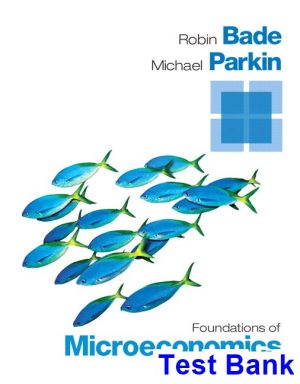 test bank for foundations of microeconomics 7th edition by bade