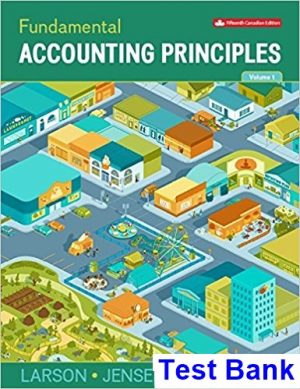 test bank for fundamental accounting principles volume 1 canadian 15th edition by larson ibsn 1259087271