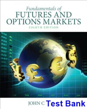 test bank for fundamentals of futures and options markets 8th edition by hull