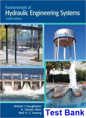 test bank for fundamentals of hydraulic engineering systems 4th edition by houghtalen