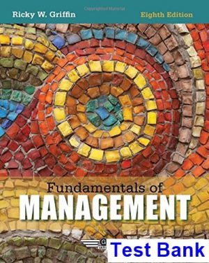 test bank for fundamentals of management 8th edition by ricky griffin