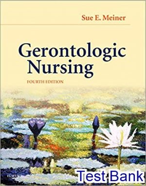 test bank for gerontologic nursing 4th edition by meiner