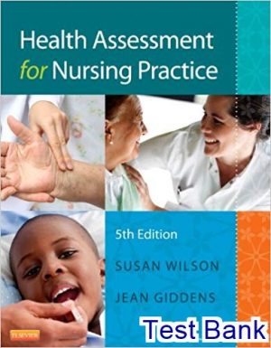 test bank for health assessment for nursing practice 5th edition by wilson