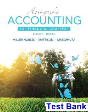 test bank for horngrens accounting the financial chapters 11th edition by miller nobles
