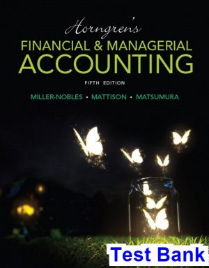 test bank for horngrens financial and managerial accounting 5th edition by miller nobles
