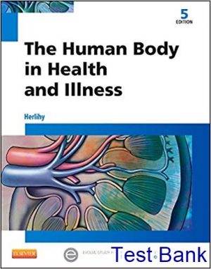 test bank for human body in health and illness 5th edition by herlihy