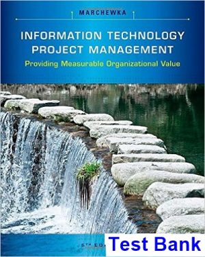test bank for information technology project management providing measurable organizational value 5th edition by marchewka
