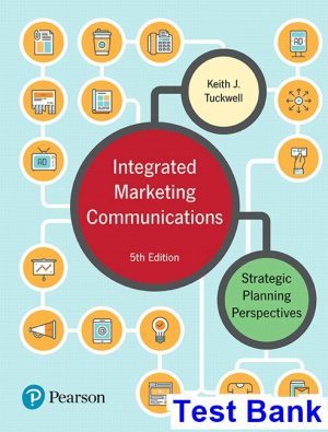 test bank for integrated marketing communications strategic planning perspectives canadian 5th edition by tuckwell ibsn 9780134270371