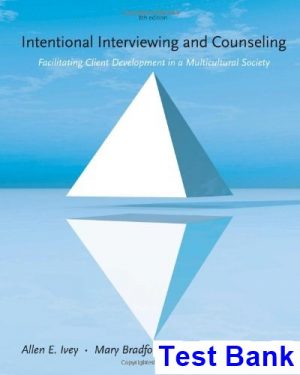 test bank for intentional interviewing and counseling facilitating client development in a multicultural society 8th edition by ivey