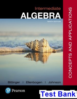 test bank for intermediate algebra concepts and applications 10th edition by bittinger ibsn 9780134772363
