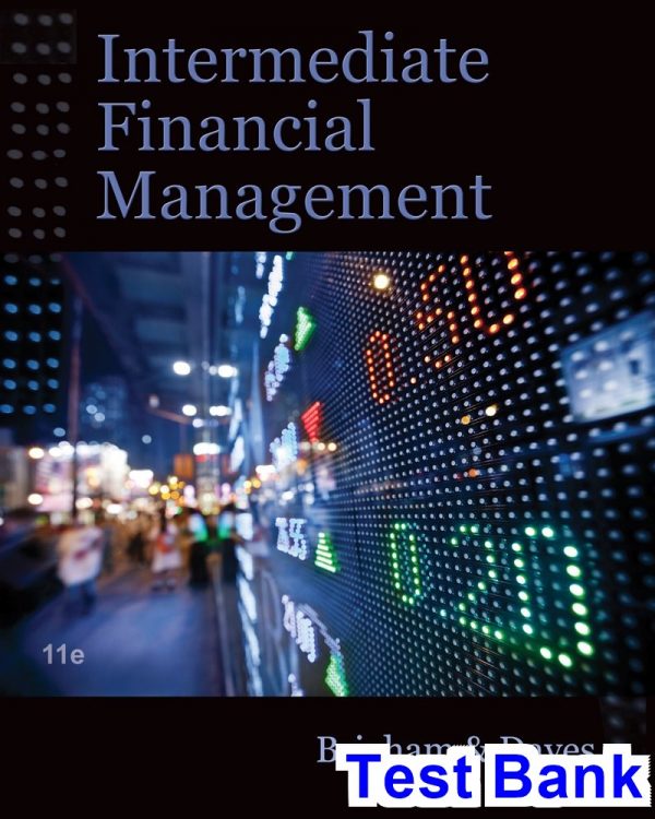 test bank for intermediate financial management 11th edition by brigham