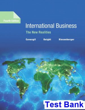 test bank for international business the new realities 4th edition by cavusgil ibsn 9780134472454