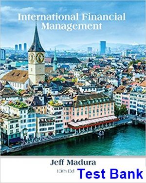 test bank for international financial management 13th edition by madura ibsn 9781337099738