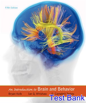 test bank for introduction to brain and behavior 5th edition by kolb ibsn 9781464106019