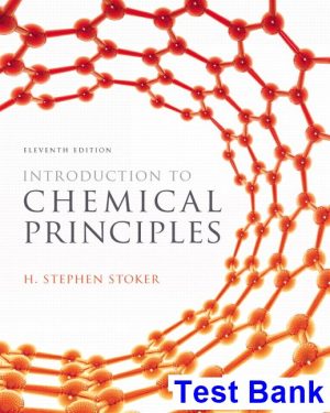 test bank for introduction to chemical principles 11th edition by stoker