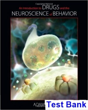 test bank for introduction to drugs and the neuroscience of behavior 1st edition by adam prus