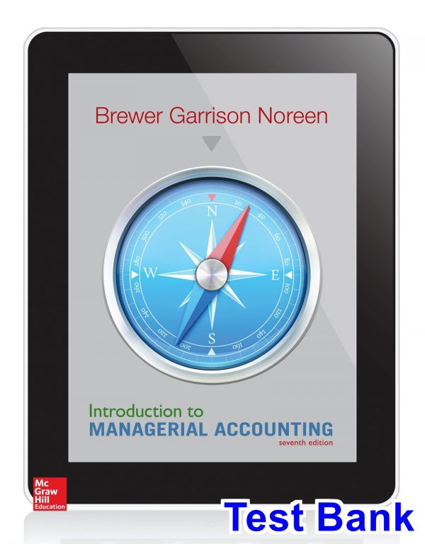 test bank for introduction to managerial accounting 7th edition by brewer