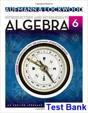 test bank for introductory and intermediate algebra an applied approach 6th edition by aufmann