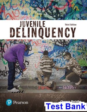 test bank for juvenile delinquency 3rd edition by bartollas ibsn 9780134548661