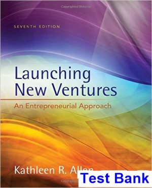 test bank for launching new ventures an entrepreneurial approach 7th edition by allen