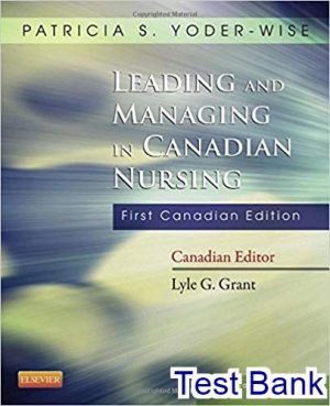 test bank for leading and managing in canadian nursing 1st edition by yoder wise