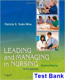 test bank for leading and managing in nursing 5th edition by yoder wise