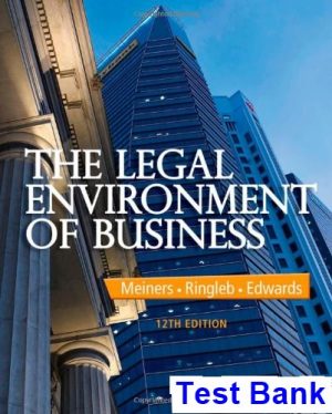 test bank for legal environment of business 12th edition by meiners