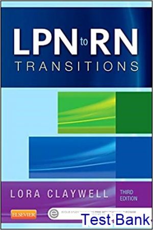 test bank for lpn to rn transitions 3rd edition by lora claywell