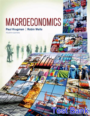 test bank for macroeconomics 4th edition by krugman ibsn 9781319039639
