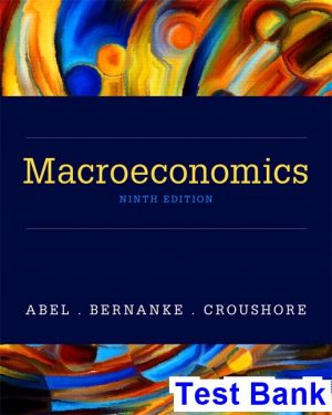 test bank for macroeconomics 9th edition by abel ibsn 9780134467221