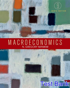 test bank for macroeconomics 9th edition by mankiw ibsn 9781464182891