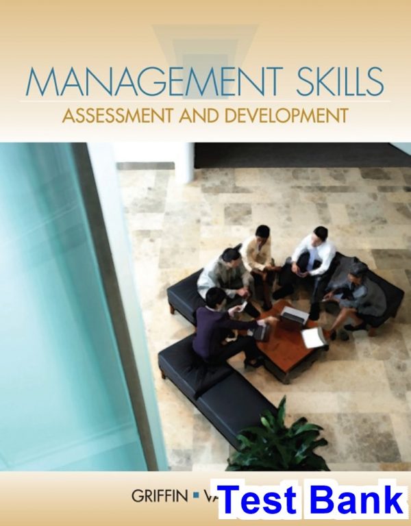 test bank for management skills assessment and development 1st edition by griffin