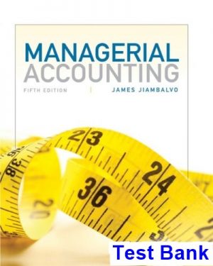 test bank for managerial accounting 5th edition by jiambalvo