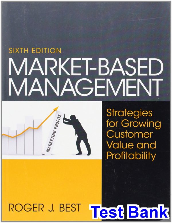test bank for market based management 6th edition by roger best