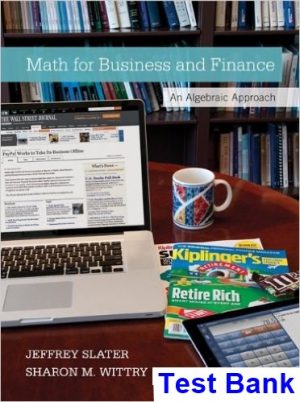 test bank for math for business and finance an algebraic approach 1st edition by slater
