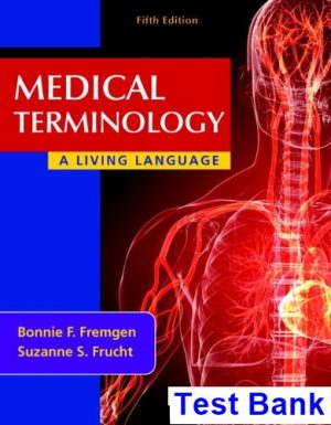 test bank for medical terminology a living language 5th edition by fremgen
