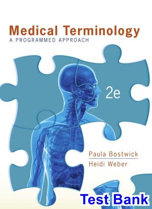 test bank for medical terminology a programmed approach 2nd edition by bostwick