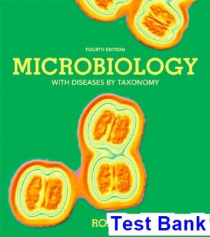 test bank for microbiology with diseases by taxonomy 4th edition by bauman