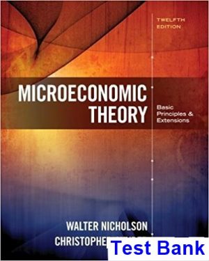 test bank for microeconomic theory basic principles and extensions 12th edition by nicholson ibsn 9781305505797