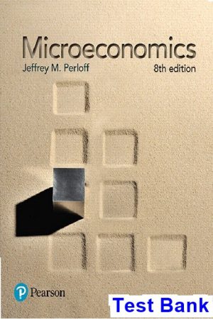 test bank for microeconomics 8th edition by perloff ibsn 9780134641799