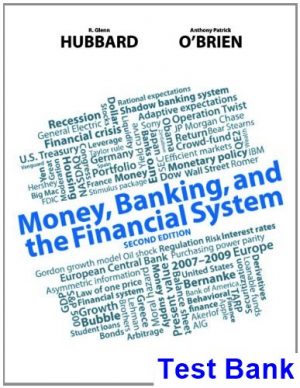 test bank for money banking and the financial system 2nd edition by hubbard