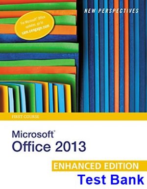 test bank for new perspectives on microsoft office 2013 first course enhanced edition 1st edition by shaffer