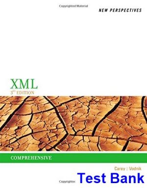 test bank for new perspectives on xml comprehensive 3rd edition by carey